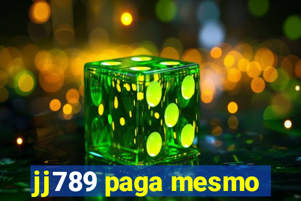 jj789 paga mesmo